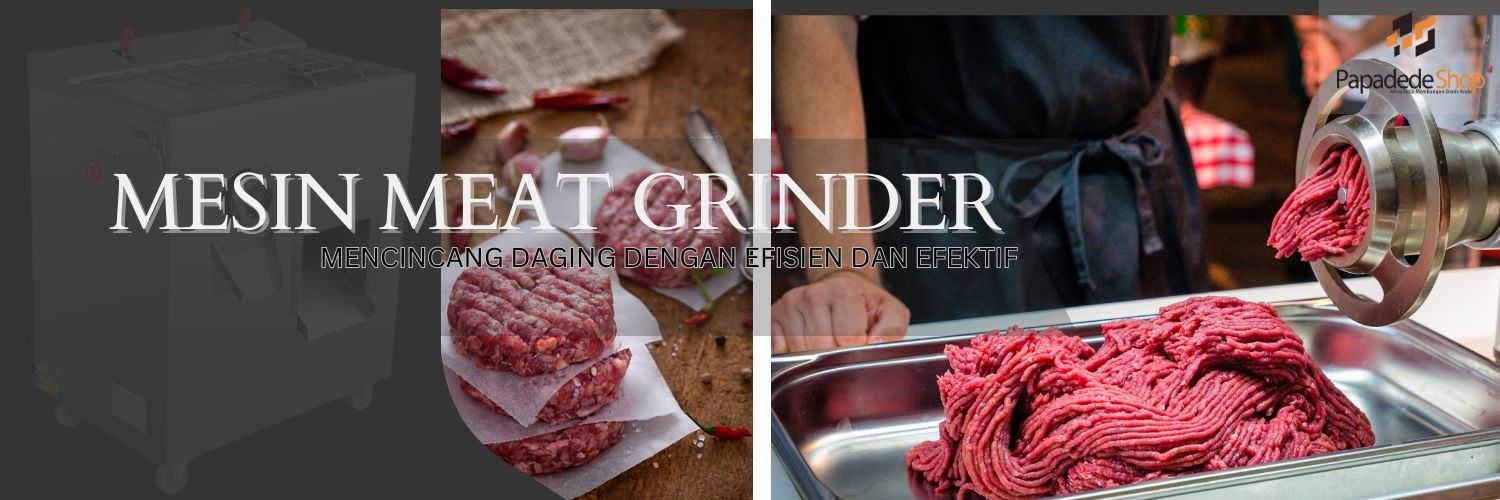 Alat penggiling daging yang canggih, menghasilkan daging giling yang halus dan merata mesin meat grinder dapat meningkatkan efisiensi dan kualitas pengolahan makanan