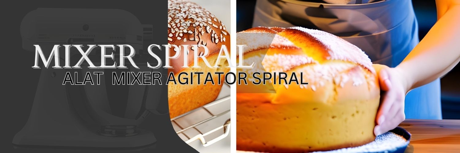 Mesin Spiral Mixer untuk Mencampur Adonan Roti dan Kue