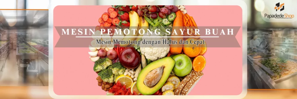 Jual Mesin Pemotong Sayur dan Buah Jakarta