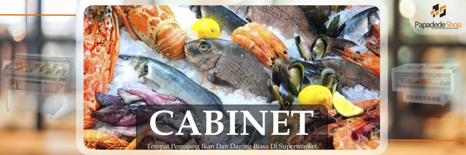 Jual Display Cabinet Papadedeshop – meja pajang ikan, seafood, dan daging segar dengan pendingin manual atau listrik di Jakarta