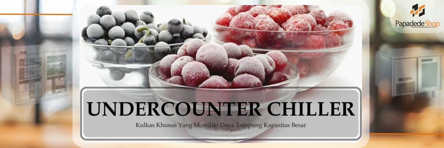 Jual Undercounter Chiller di Jakarta
