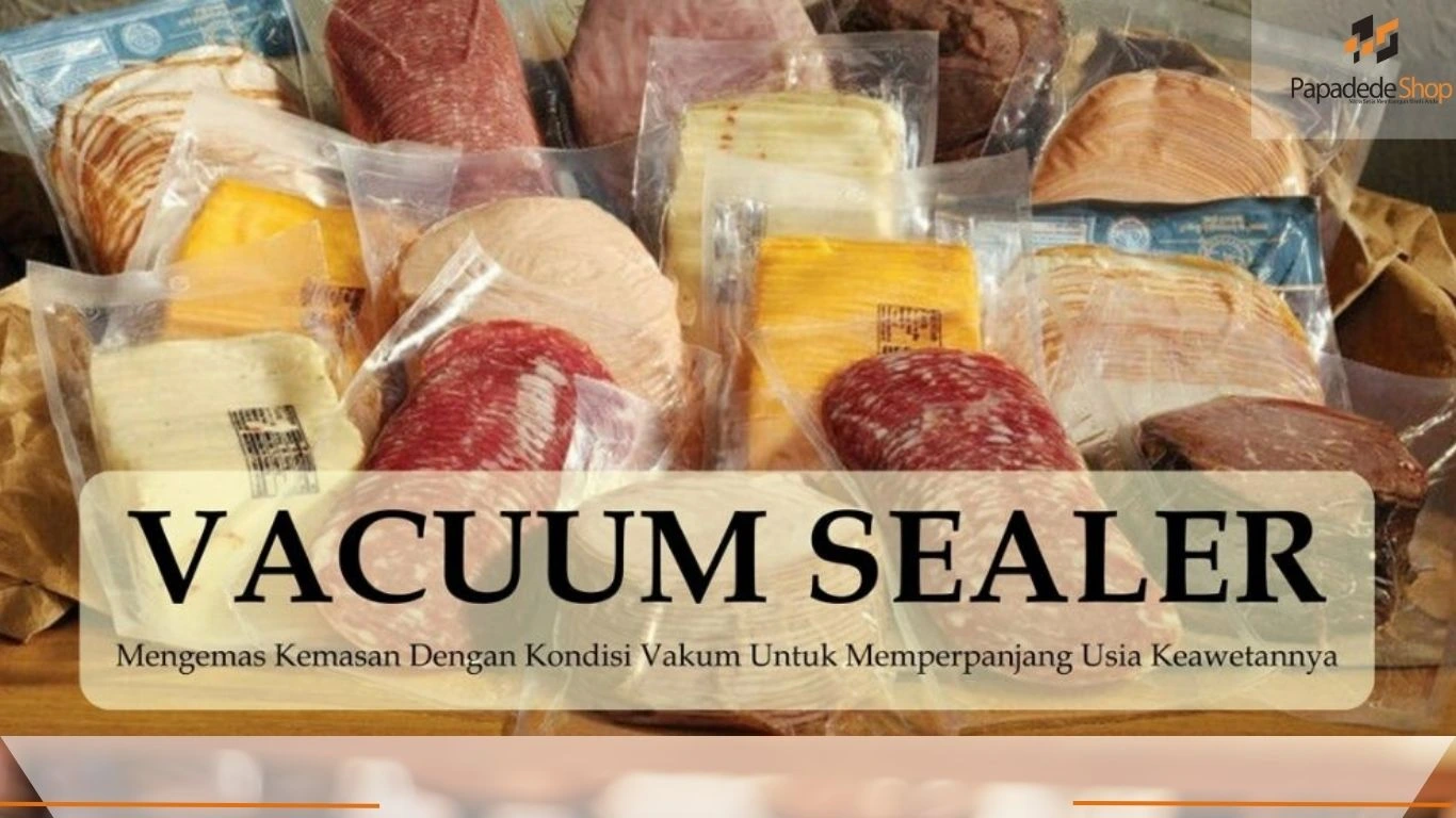 Jual Mesin Vacuum Sealer Plastik

Vacuum Sealer Papadedeshop

Mesin Pengemas Vakum

 Alat Press Vakum Plastik vacuum sealer makanan 

mesin pengemas kedap udara 

alat pengemas plastik vakum 

mesin vacuum sealer murah 

harga mesin vacuum sealer

 mesin press plastik vakum 

vacuum sealer stainless steel

 mesin pengemas otomatis 

mesin vacuum sealer portable 

mesin vacuum sealer rumah tangga

 cara kerja mesin vacuum sealer

 manfaat vacuum sealer untuk makanan

 mesin vacuum sealer terbaik

 jual vacuum sealer

distributor mesin vacuum sealer