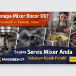 Kenapa Mixer Mengeluarkan Oli? Ini Penyebab, Dampak, dan Cara Mengatasinya Secara Tuntas